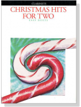 Christmas Hits for Two , Easy duets【Clarinets】 Christmas Hits for Two , Easy duets【Clarinets】