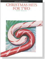 Christmas Hits for Two , Easy Duets【Alto Saxophones】 Christmas Hits for Two , Easy Duets【Alto Saxophones】
