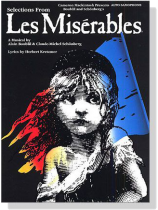 Selections From Les Miserables for Alto Sax Selections From Les Miserables for Alto Sax