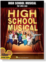 High School Musical for Alto Sax High School Musical for Alto Sax