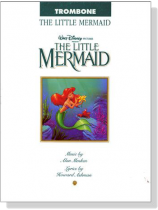 The Little Mermaid for Trombone The Little Mermaid for Trombone