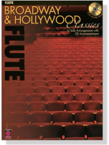 Broadway & Hollywood Classics【CD+樂譜】for Flute Broadway & Hollywood Classics【CD+樂譜】for Flute