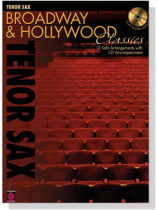 Broadway & Hollywood Classics【CD+樂譜】for Tenor Sax Broadway & Hollywood Classics【CD+樂譜】for Tenor Sax