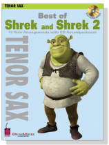Best of Shrek and Shrek 2 【CD+樂譜】for Tenor Sax Best of Shrek and Shrek 2 【CD+樂譜】for Tenor Sax