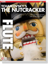 Tchaikovsky's The Nutcracker【CD+樂譜】for Flute Tchaikovsky's The Nutcracker【CD+樂譜】for Flute