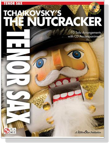 Tchaikovsky's The Nutcracker【CD+樂譜】for Tenor Sax