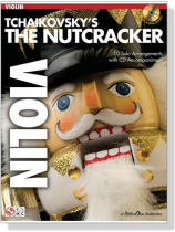 Tchaikovsky's The Nutcracker【CD+樂譜】for Violin Tchaikovsky's The Nutcracker【CD+樂譜】for Violin