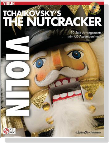 Tchaikovsky's The Nutcracker【CD+樂譜】for Violin