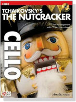 Tchaikovsky's The Nutcracker【CD+樂譜】for Cello Tchaikovsky's The Nutcracker【CD+樂譜】for Cello
