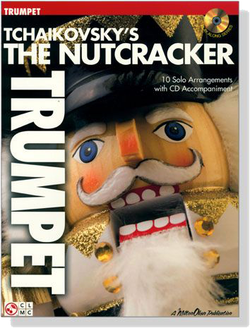 Tchaikovsky's The Nutcracker【CD+樂譜】for Trumpet