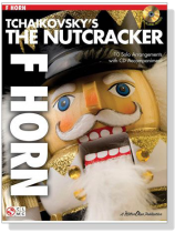 Tchaikovsky's The Nutcracker【CD+樂譜】for Horn Tchaikovsky's The Nutcracker【CD+樂譜】for Horn