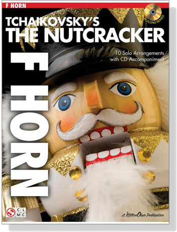 Tchaikovsky's The Nutcracker【CD+樂譜】for Horn