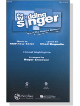 The Wedding Singer SATB The Wedding Singer SATB
