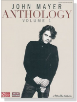 John Mayer【Anthology ,Volume 1】 Piano‧Vocal‧Guitar John Mayer【Anthology ,Volume 1】 Piano‧Vocal‧Guitar