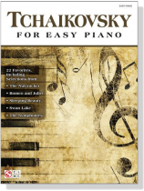 Tchaikovsky【For Easy Piano】 Tchaikovsky【For Easy Piano】