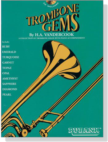 Trombone Gems【A Collection】of Trombone Solos with Piano Accompaniment Trombone Gems【A Collection】of Trombone Solos with Piano Accompaniment