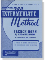 Rubank【Intermediate Method】for French Horn、E♭ Alto Mellophone Rubank【Intermediate Method】for French Horn、E♭ Alto Mellophone