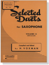 Selected【Duets】for Saxophone , Volume Ⅱ(Advanced) Selected【Duets】for Saxophone , Volume Ⅱ(Advanced)
