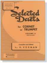 Selected【Duets】for Cornet or Trumpet , Volume Ⅱ , Advanced Selected【Duets】for Cornet or Trumpet , Volume Ⅱ , Advanced
