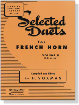 Selected 【Duets】for French Horn, Volume Ⅱ , Advanced Selected 【Duets】for French Horn, Volume Ⅱ , Advanced
