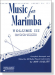 Music for Marimba – Volume III