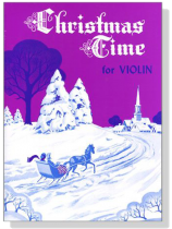 Christmas Time for Violin with Piano Accompaniment Christmas Time for Violin with Piano Accompaniment