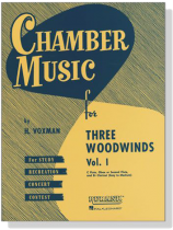 Chamber Music for Three Woodwinds, Vol. 1 Chamber Music for Three Woodwinds, Vol. 1