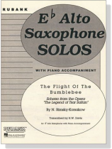 Rimsky-Korsakov【The Flight Of The Bumblebee】E♭Alto Saxophone Solos With Piano Accompaniment Rimsky-Korsakov【The Flight Of The Bumblebee】E♭Alto Saxophone Solos With Piano Accompaniment
