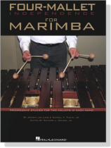 Four-Mallet Independence for Marimba Four-Mallet Independence for Marimba
