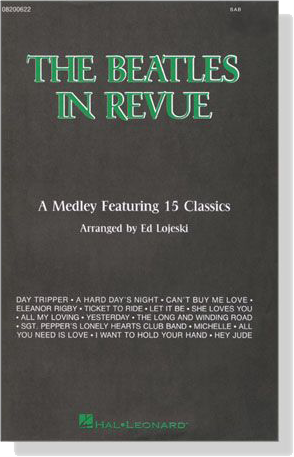 The Beatles in Revue【A Medley Featuring 15 Classics】SAB