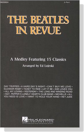The Beatles in Revue【A Medley Featuring 15 Classics】2-Part