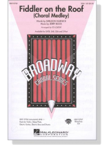 Fiddler on the Roof (Choral Medley) SSA Fiddler on the Roof (Choral Medley) SSA