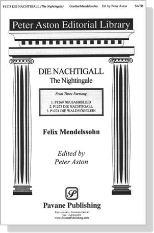 Die Nachtigall (The Nightingale) , Goethe/Mendelssohn SATB Die Nachtigall (The Nightingale) , Goethe/Mendelssohn SATB