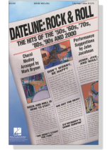 Dateline:Rock & Roll－The Hits Of The '50s, '60s, '70s, '80s, '90s And 2000 , 2-Part Singer's Edition