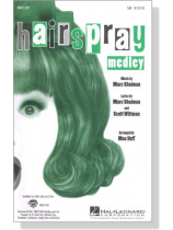 【Hairspray Medley】SAB 【Hairspray Medley】SAB