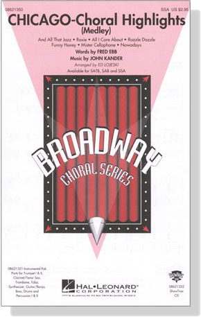 Chicago-Choral Highlights (Medley) SSA Chicago-Choral Highlights (Medley) SSA