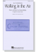 【Walking in the Air】SATB 【Walking in the Air】SATB