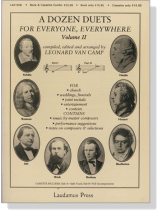 A Dozen Duets for Everyone , Everywhere , Volume II A Dozen Duets for Everyone , Everywhere , Volume II