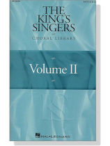 The King's Singers Choral Library , Volume Ⅱ , SATB The King's Singers Choral Library , Volume Ⅱ , SATB