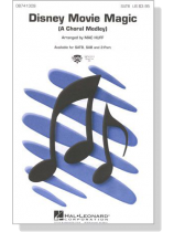 Disney Movie Magic (A Choral Medley) SATB Disney Movie Magic (A Choral Medley) SATB
