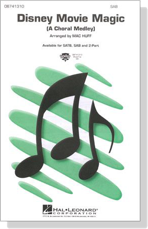 Disney Movie Magic (A Choral Medley) SAB Disney Movie Magic (A Choral Medley) SAB