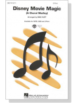 Disney Movie Magic (A Choral Medley) 2-Part Disney Movie Magic (A Choral Medley) 2-Part
