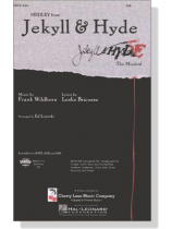 Medley from【Jekyll & Hyde】SAB Medley from【Jekyll & Hyde】SAB