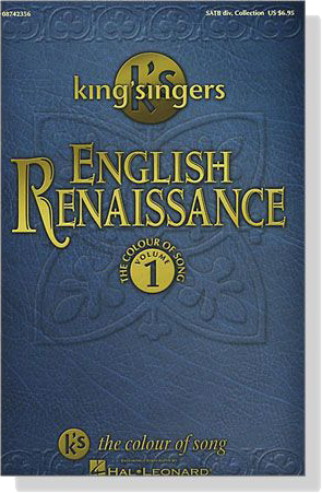 King'singers【English Renaissance】The Colour of Song , Volume 1 (SATB div. Collection)