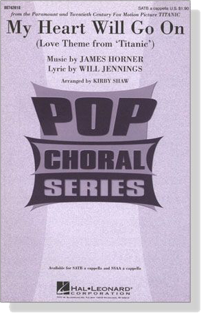 My Heart Will Go On (Love Theme From Titanic) SATB a cappella My Heart Will Go On (Love Theme From Titanic) SATB a cappella