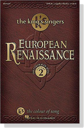 The King's Singers【European Renaissance】The Colour of Song , Volume 2