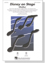 Disney on Stage (Medley) SATB Disney on Stage (Medley) SATB