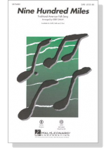 【Nine Hundred Miles】SAB 【Nine Hundred Miles】SAB