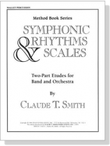 Mallet Percussion【Symphonic Rhythms & Scales】Two-Part Etudes for Band and Orchestra Mallet Percussion【Symphonic Rhythms & Scales】Two-Part Etudes for Band and Orchestra