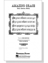 【Amazing Grace-Early American Melody】For Mixed Voices (SATB) 【Amazing Grace-Early American Melody】For Mixed Voices (SATB)